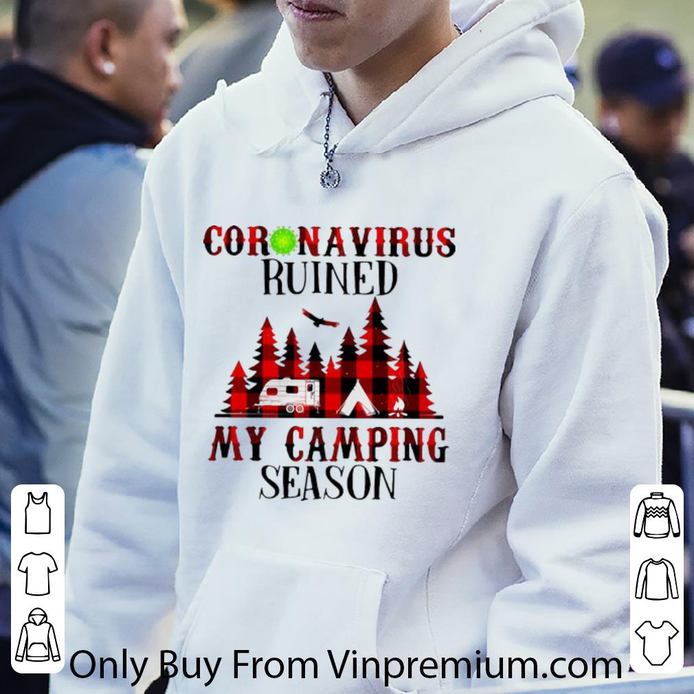 03c59522 nice coronavirus ruined my camping season shirt 4 - Nice Coronavirus Ruined My Camping Season shirt