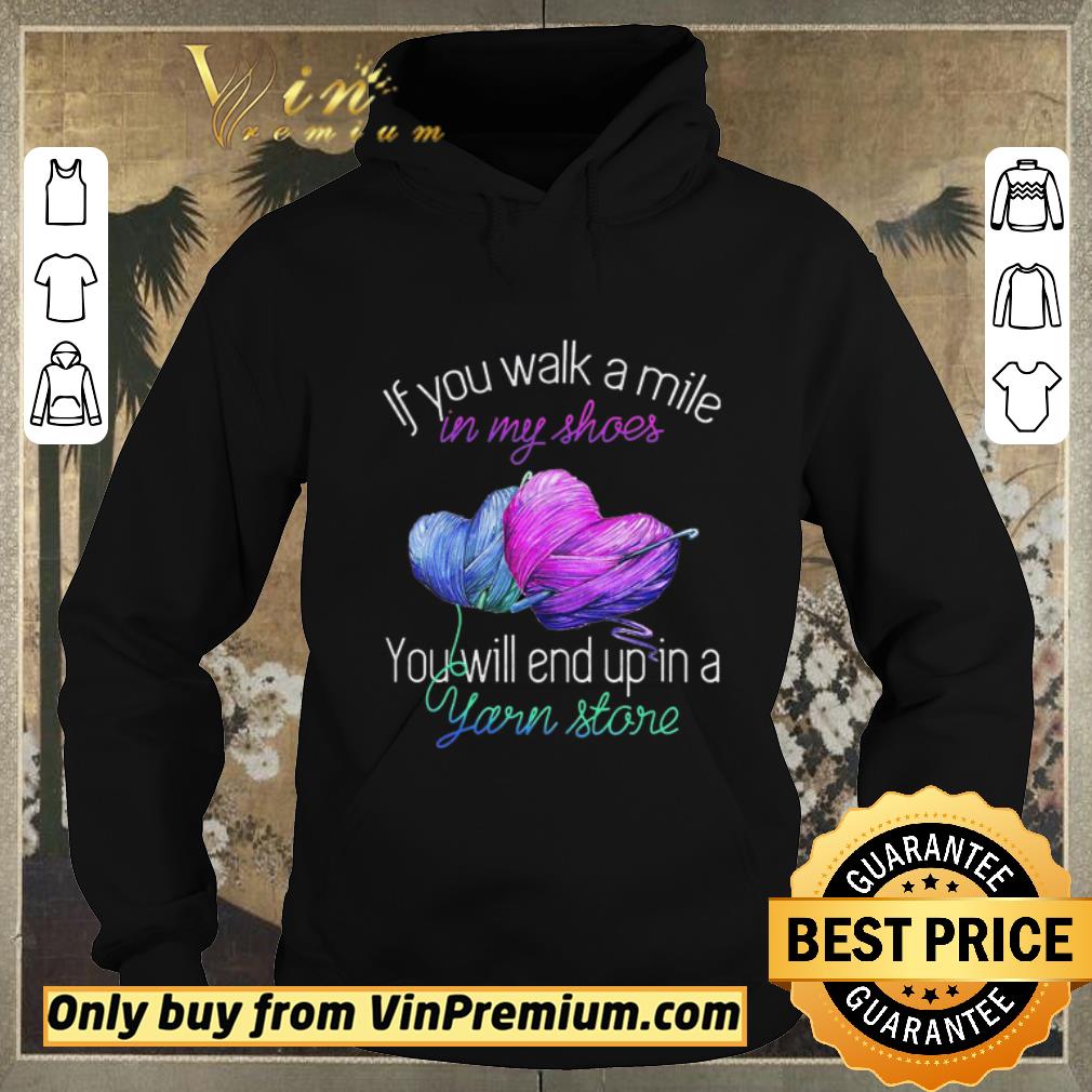 063d06e2 awesome if you walk a mile in my shoes you will end up in a yarn store shirt sweater 4 - Awesome If You Walk A Mile In My Shoes You Will End Up In A Yarn Store shirt sweater