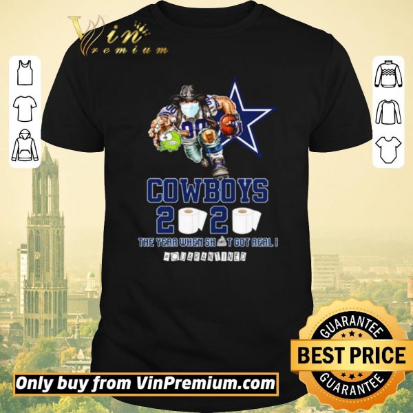 Funny Dallas Cowboys the year when shit got real #quarantined shirt sweater