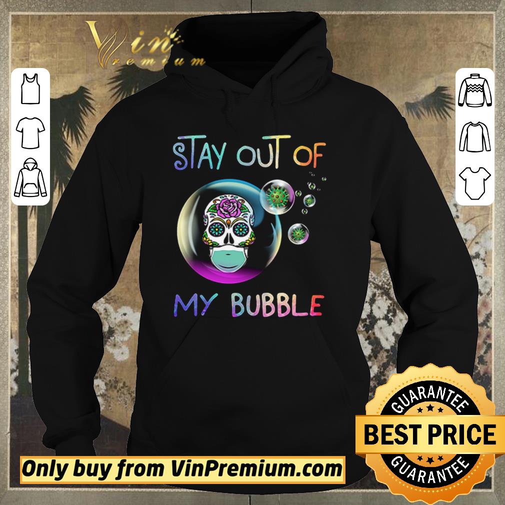 08279b72 original roses skull stay out of my bubble shirt sweater 4 - Original Roses skull stay out of my bubble shirt sweater