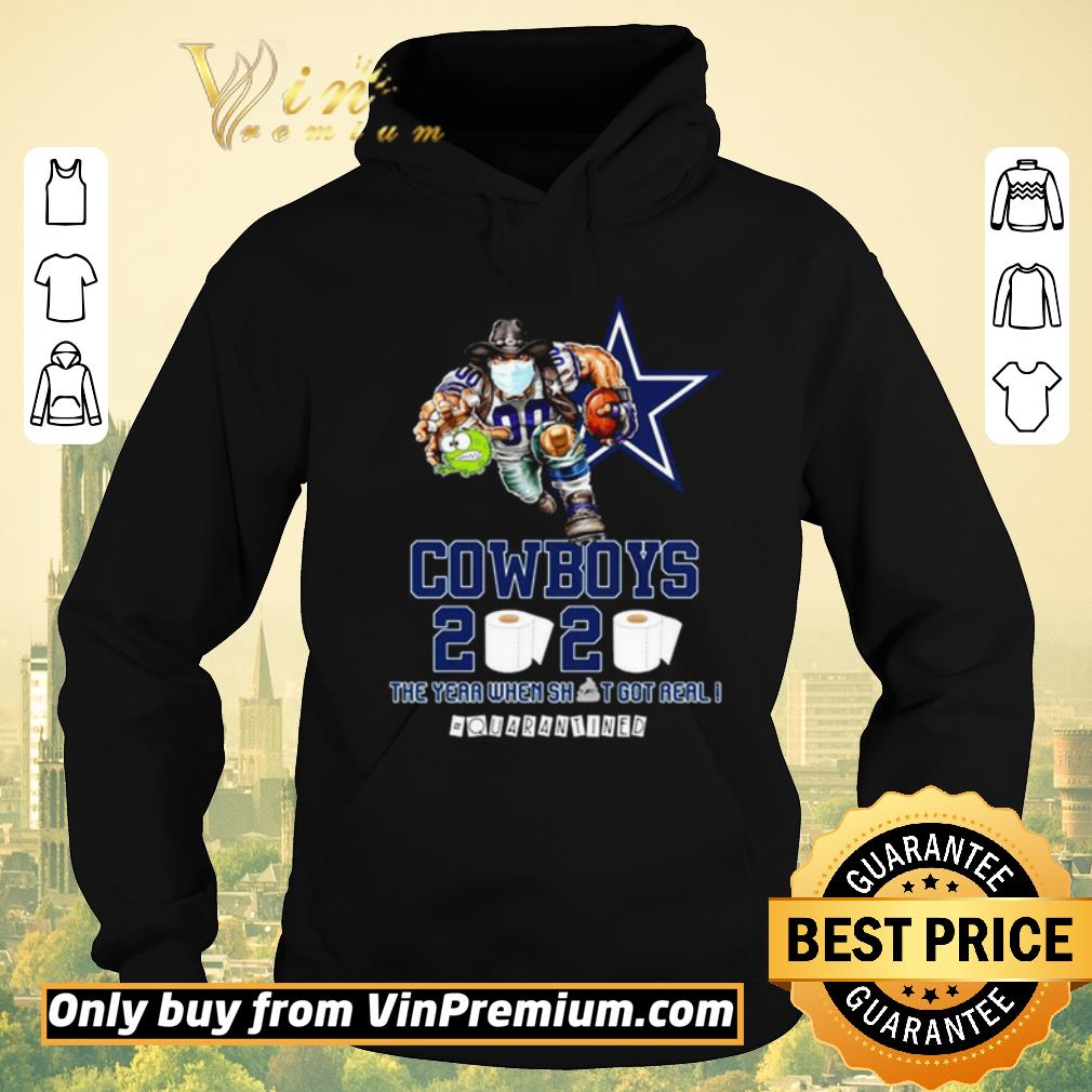 Funny Dallas Cowboys the year when shit got real #quarantined shirt sweater 08873919 funny dallas cowboys the year when shit got real quarantined shirt sweater 4 - Funny Dallas Cowboys the year when shit got real #quarantined shirt sweater