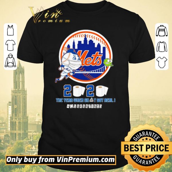 Original New York Mets 2020 the year when shit got real #quarantined shirt sweater