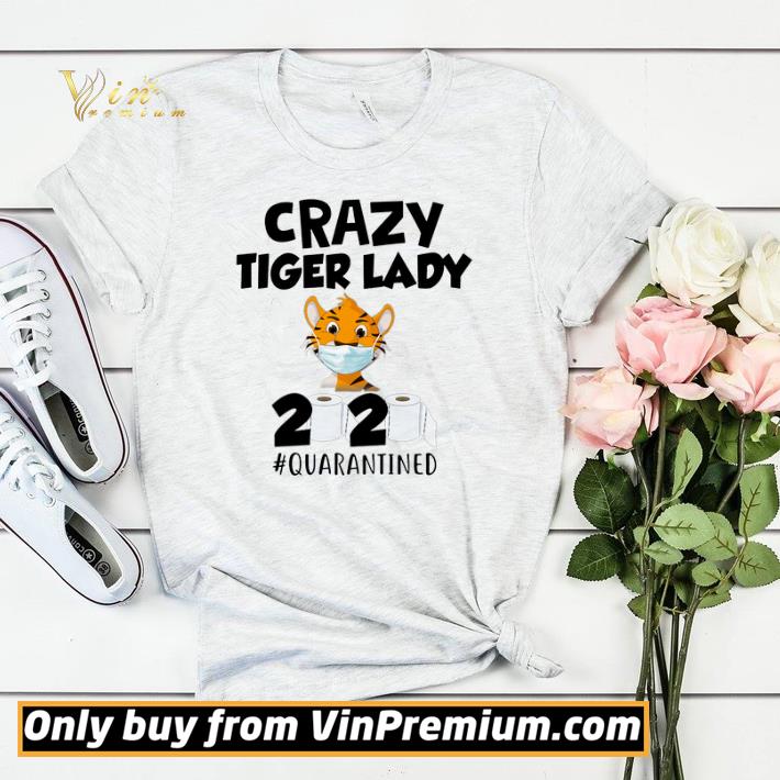 Crazy Tiger Lady Mask Paper Toilet 2020 Quarantined shirt sweater 09ef250b crazy tiger lady mask paper toilet 2020 quarantined shirt sweater 4 - Crazy Tiger Lady Mask Paper Toilet 2020 Quarantined shirt sweater