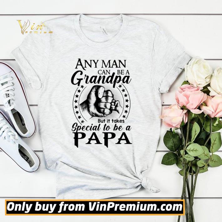 09f8df9b any man can be a grandpa but it takes special to be a papa shirt sweater 4 - Any Man Can Be A Grandpa But It Takes Special To Be A Papa shirt sweater