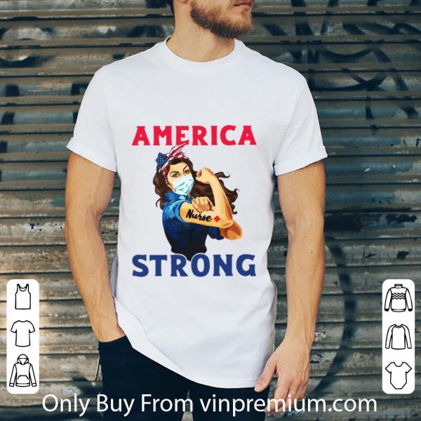 Original Strong Girl Face Mask Nurse America Strong shirt
