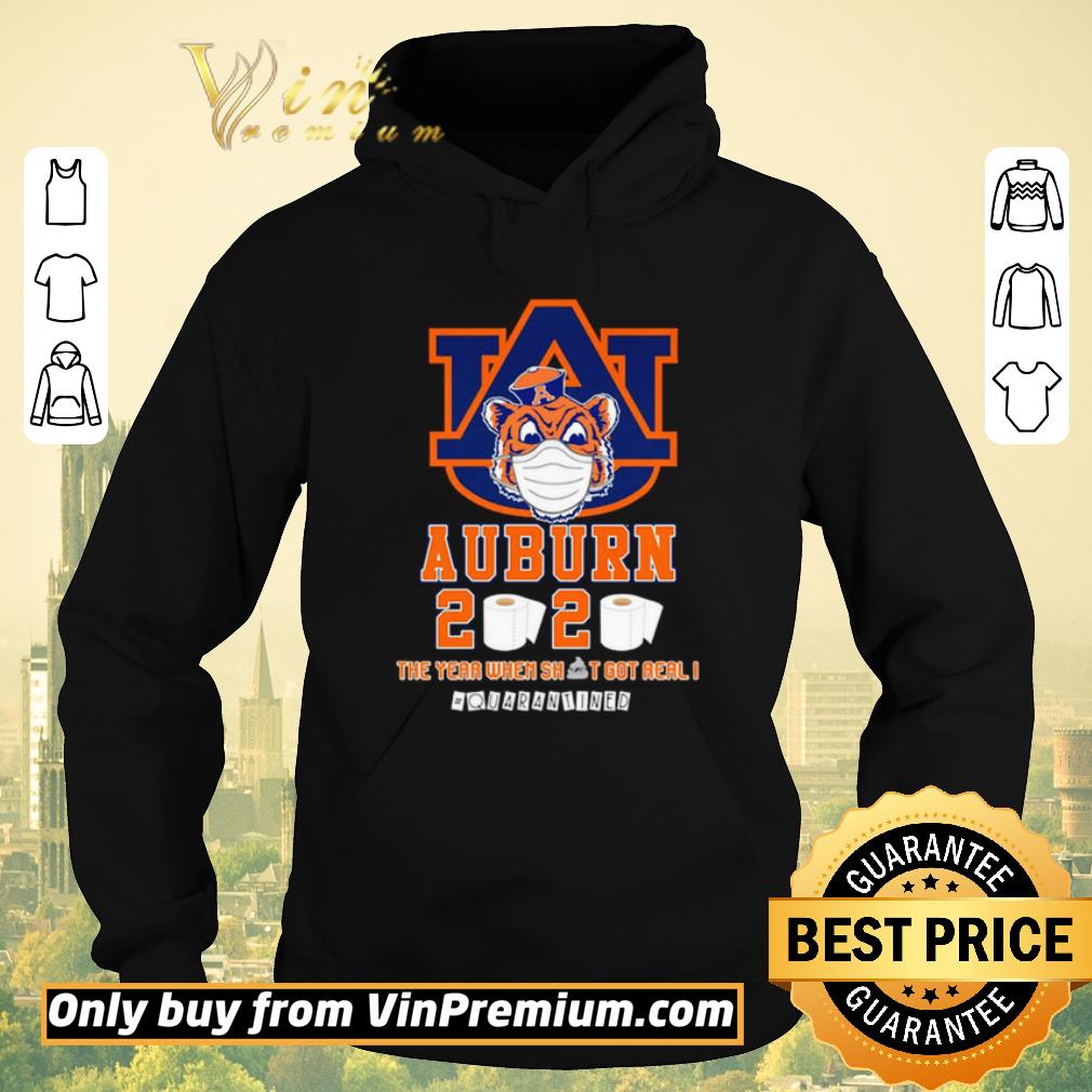 Nice Auburn Tigers 2020 the year when shit got real #quarantined shirt sweater 0ca5aae1 nice auburn tigers 2020 the year when shit got real quarantined shirt sweater 4 - Nice Auburn Tigers 2020 the year when shit got real #quarantined shirt sweater