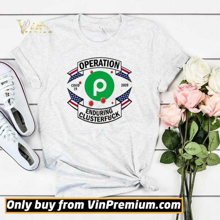 Publix Operation enduring clusterfuck Covid-19 2020 shirt sweater 0d071ac4 publix operation enduring clusterfuck covid 19 2020 shirt sweater 4 - Publix Operation enduring clusterfuck Covid-19 2020 shirt sweater