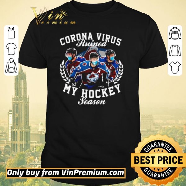 Funny Colorado Avalanche Corona Virus ruined my hockey season shirt sweater