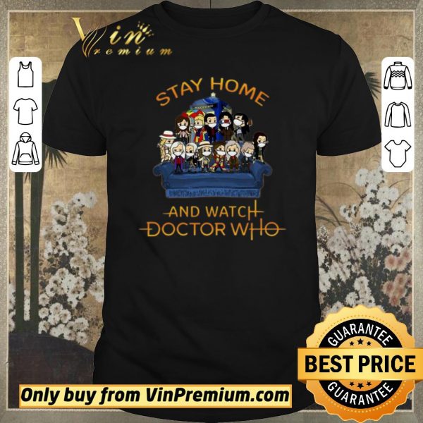 Funny Stay Home And Watch Doctor Who shirt sweater