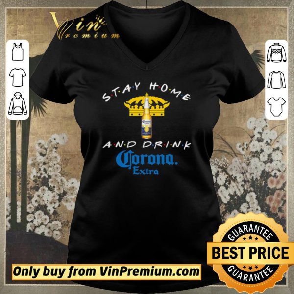 Top Stay home and drink Corona Extra shirt sweater