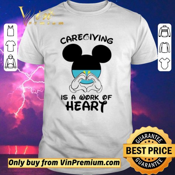 Official Mickeymouse Caregiving Is A Work Of Heart shirt sweater