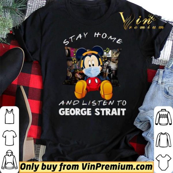 Mickey Mouse Mask Stay Home And Listen To George Strait shirt sweater