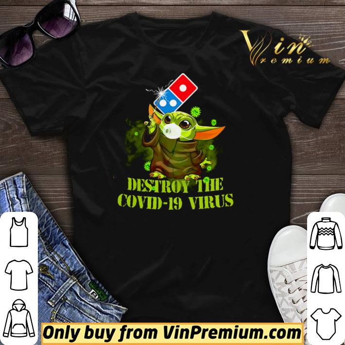 Dominos pizza baby yoda destroy the covid19 virus shirt sweater