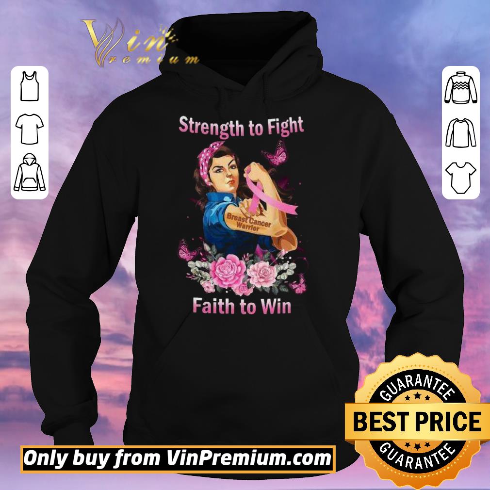 Top Strong Girl Strength To Fight Breast Cancer Warrior Faith To Win shirt sweater 1f220b9c top strong girl strength to fight breast cancer warrior faith to win shirt sweater 4 - Top Strong Girl Strength To Fight Breast Cancer Warrior Faith To Win shirt sweater