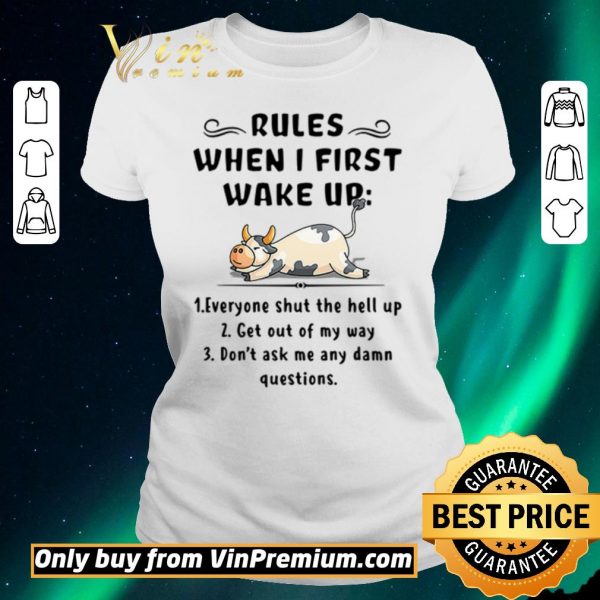 Premium Cow Rules When I First Wake Up shirt sweater