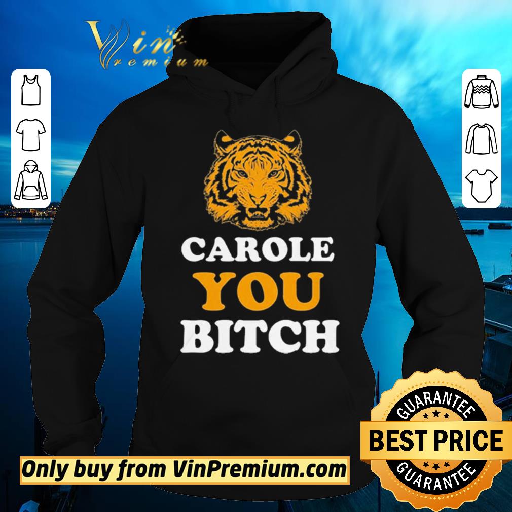 2013f7a2 nice carole you bitch tiger joe exotic king shirt sweater 4 - Nice Carole You Bitch Tiger Joe Exotic King shirt sweater