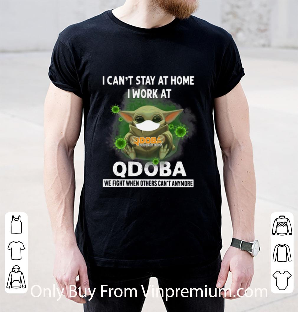 Pretty Baby Yoda I Can’t Stay At Home I Work At QDOBA Coronavirus shirt Pretty Baby Yoda I Can’t Stay At Home I Work At QDOBA Coronavirus shirt