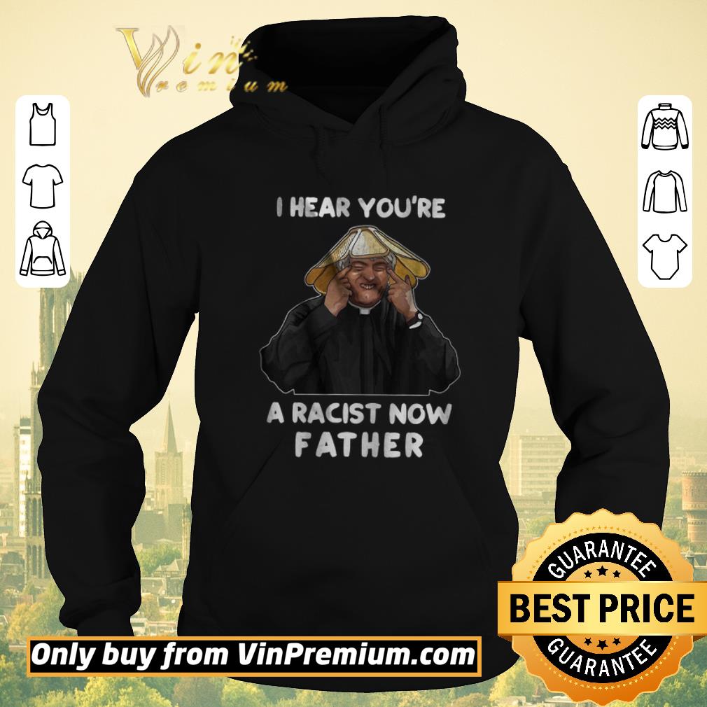 2362de81 premium i hear you re a racist now father shirt sweater 4 - Premium I Hear You're A Racist Now Father shirt sweater
