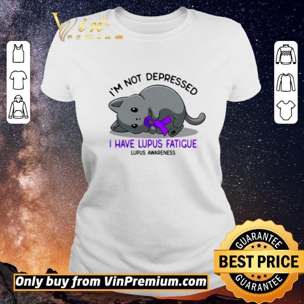 Awesome Cat I’m Not Depressed I Have Lupus Fatigue Lupus Awareness shirt sweater