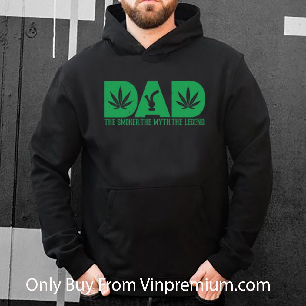 24c4d2fb hot dad the smoker the myth the legend marijuana cannabis shirt 4 - Hot Dad The Smoker The Myth The Legend Marijuana Cannabis shirt
