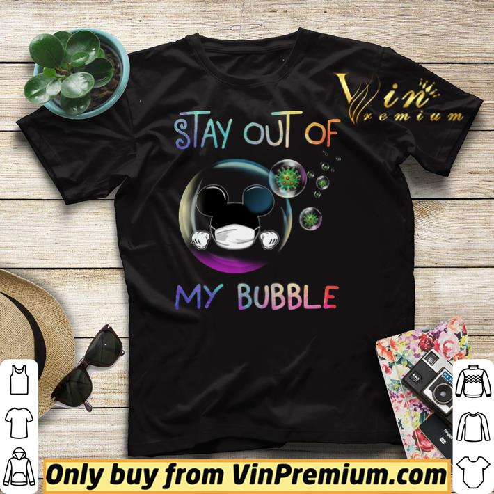 2579c143 mickey mouse mask stay out of my bubble coronavirus shirt sweater 4 - Mickey Mouse Mask Stay Out Of My Bubble Coronavirus shirt sweater