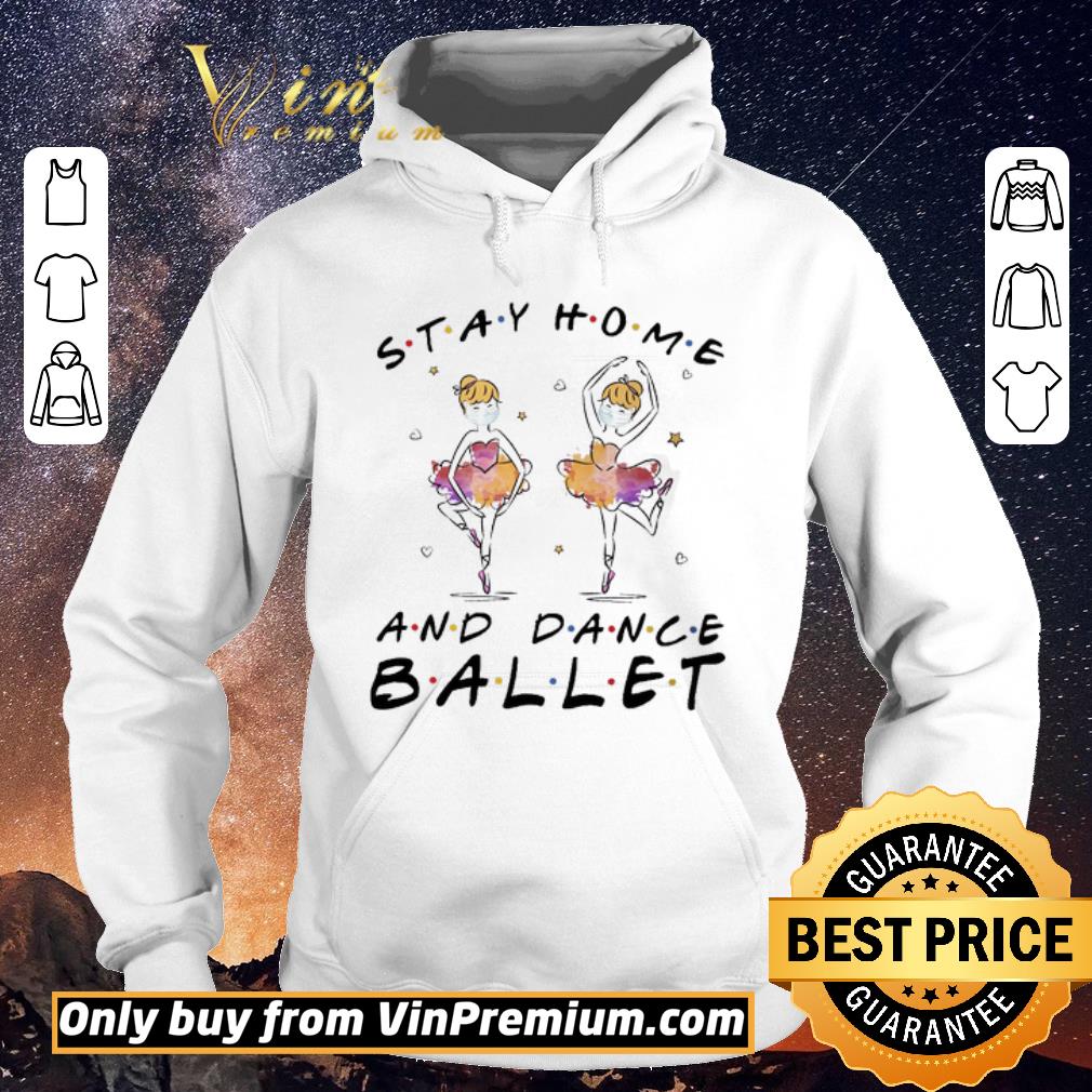Original Stay home and dance ballet shirt sweater 2844286d original stay home and dance ballet shirt sweater 4 - Original Stay home and dance ballet shirt sweater