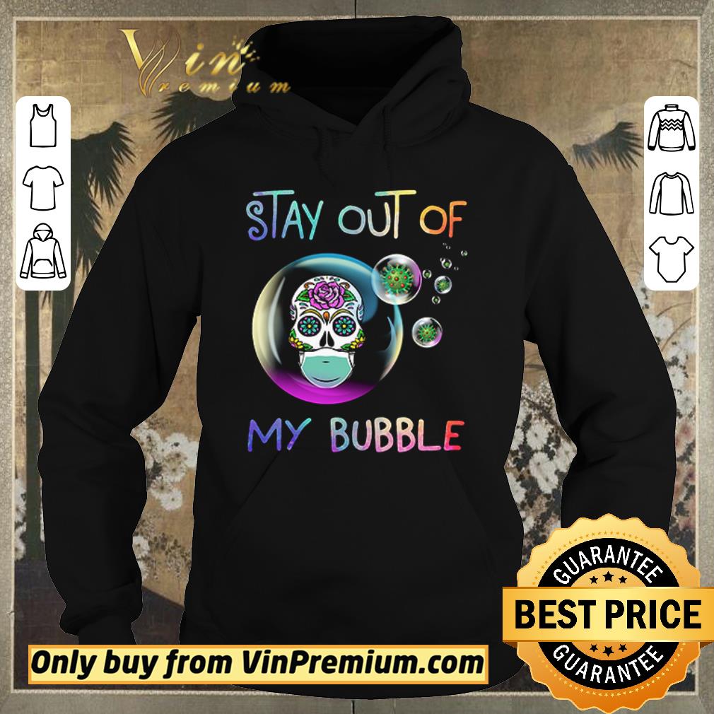 Original Roses skull stay out of my bubble shirt sweater 2919b2d9 original roses skull stay out of my bubble shirt sweater 4 - Original Roses skull stay out of my bubble shirt sweater