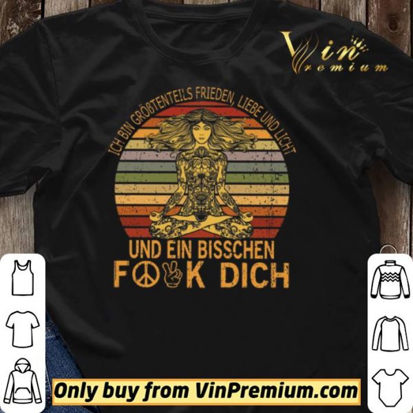 Ich Bin Größtenteils Frieden Liebe Und Licht Und Ein Bisschen Fuck Dich shirt sweater
