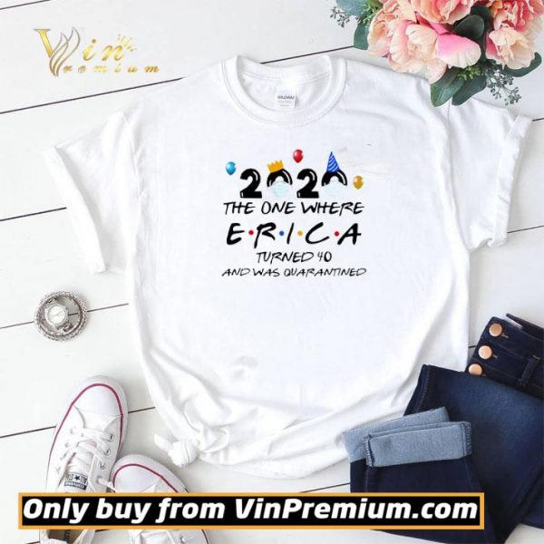 2020 the one where Erica turned 40 and was Quarantine shirt sweater