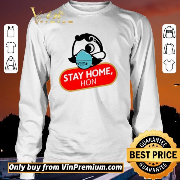 Funny Hon Stay Home shirt sweater