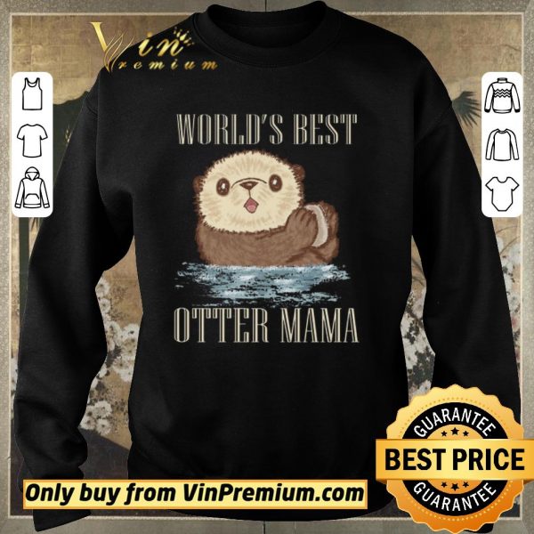 Hot Sea Otter World’s Best Otter Mama shirt sweater