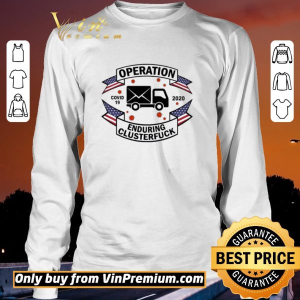 Funny Postal Worker Operation Covid 19 2020 enduring clusterfuck shirt sweater