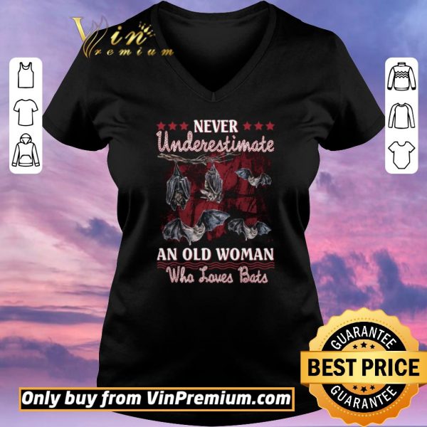 Premium Never Underestimate An Old Woman Who Loves Bats shirt sweater