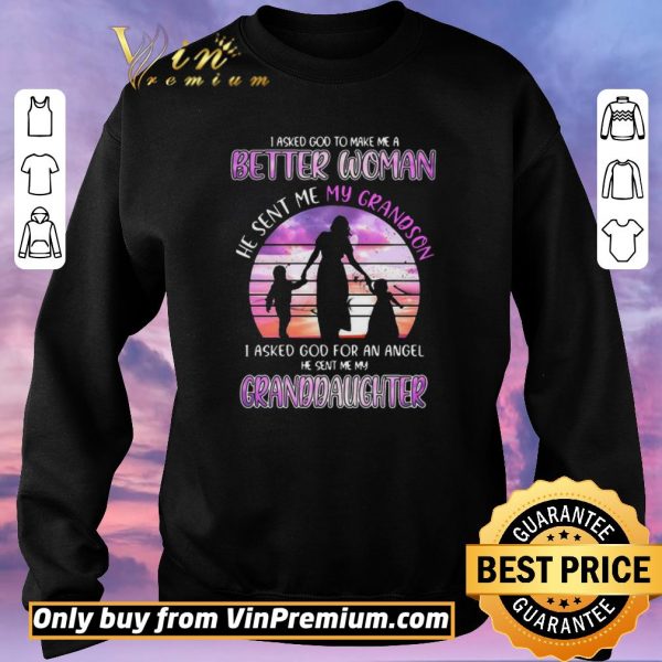 Awesome I Asked God To Make Me A Better Woman He Sent Me My Grandson I Asked God For An Angle He Sent Me My shirt sweater