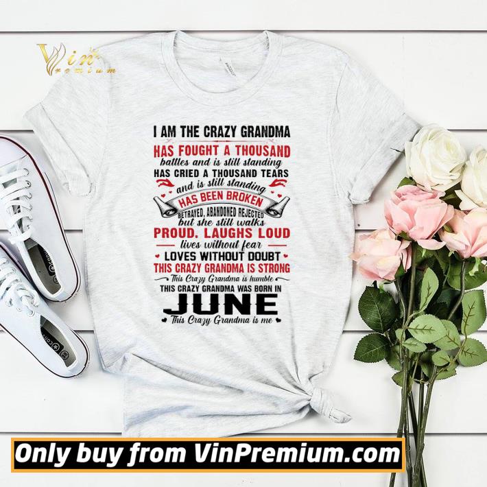 I Am The Crazy Grandma Has Fought A Thousand Battles And Is Still Standing shirt sweater 340274d4 i am the crazy grandma has fought a thousand battles and is still standing shirt sweater 4 - I Am The Crazy Grandma Has Fought A Thousand Battles And Is Still Standing shirt sweater