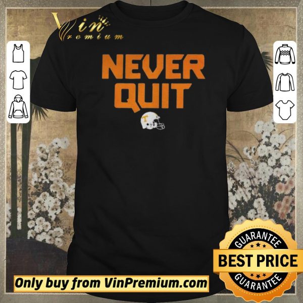 Premium Never quit tennessee volunteers football shirt sweater