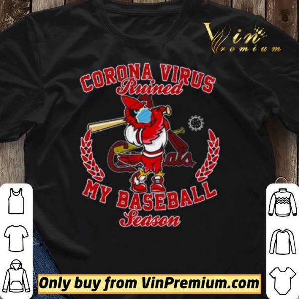 St. Louis Cardinals Corona Virus ruined my baseball season shirt sweater