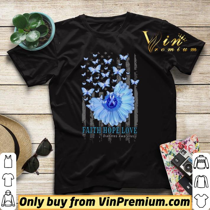 Butterfly Flower Faith Hope Love Diabetes Awareness American Flag shirt sweater 3550eb87 butterfly flower faith hope love diabetes awareness american flag shirt sweater 4 - Butterfly Flower Faith Hope Love Diabetes Awareness American Flag shirt sweater
