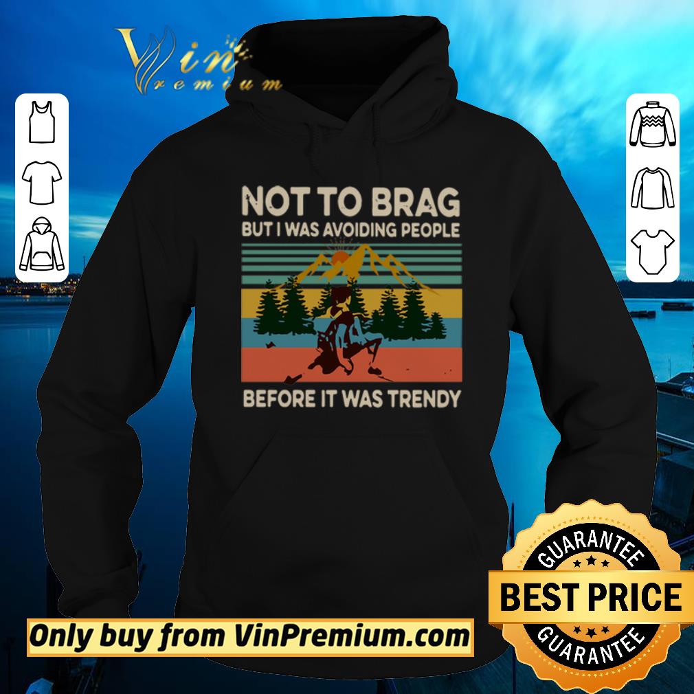 Official Not To Brag But I Was Avoiding People Before It Was Trendy Vintage shirt sweater 35f40a71 official not to brag but i was avoiding people before it was trendy vintage shirt sweater 4 - Official Not To Brag But I Was Avoiding People Before It Was Trendy Vintage shirt sweater