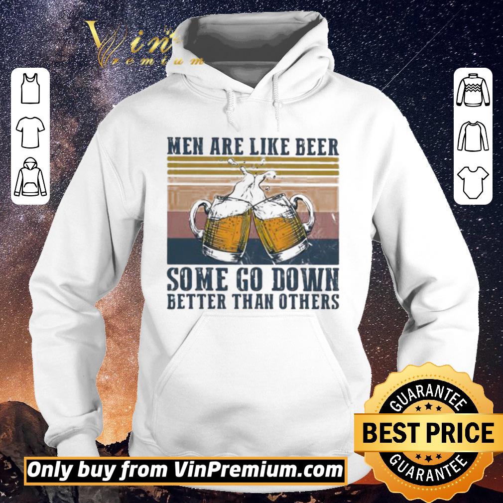 Hot Men are like beer some go down better than others vintage shirt sweater 36613543 hot men are like beer some go down better than others vintage shirt sweater 4 - Hot Men are like beer some go down better than others vintage shirt sweater