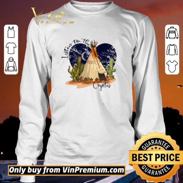 Top Camping Listen To The Coyotes shirt sweater