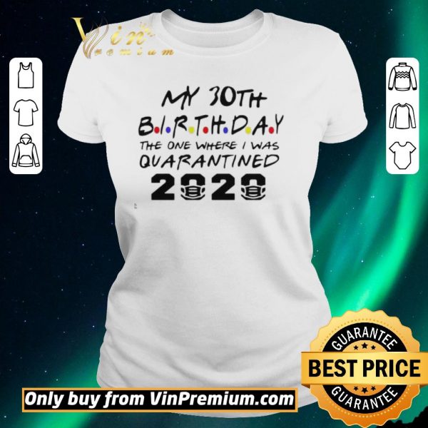 Funny choose your Birthday quarantined 30th Birthday Birthday quarantine shirt sweater