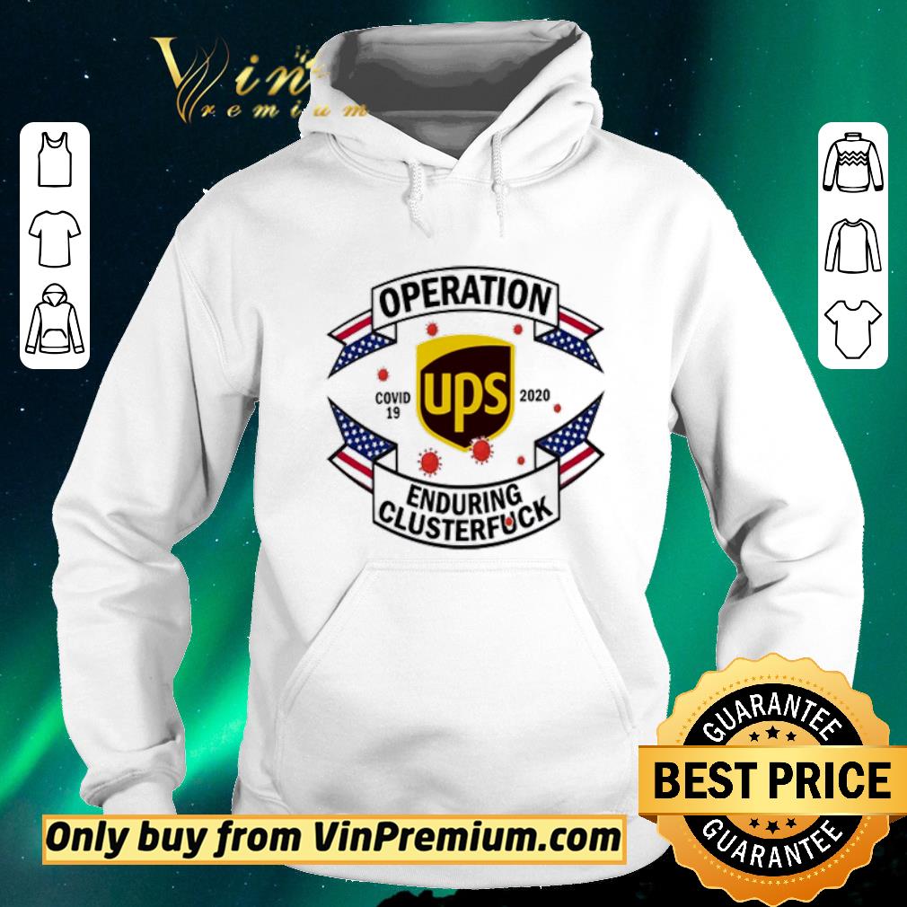 Nice United Parcel Service Operation enduring clusterfuck Covid-19 2020 shirt sweater 3a4e9714 nice united parcel service operation enduring clusterfuck covid 19 2020 shirt sweater 4 - Nice United Parcel Service Operation enduring clusterfuck Covid-19 2020 shirt sweater