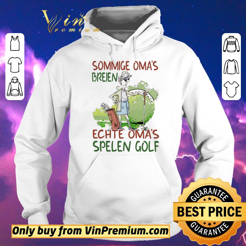 Awesome Sommige Oma's Breien Echte Oma's Spelen Golf shirt sweater 3c6b7863 awesome sommige oma s breien echte oma s spelen golf shirt sweater 4 - Awesome Sommige Oma's Breien Echte Oma's Spelen Golf shirt sweater