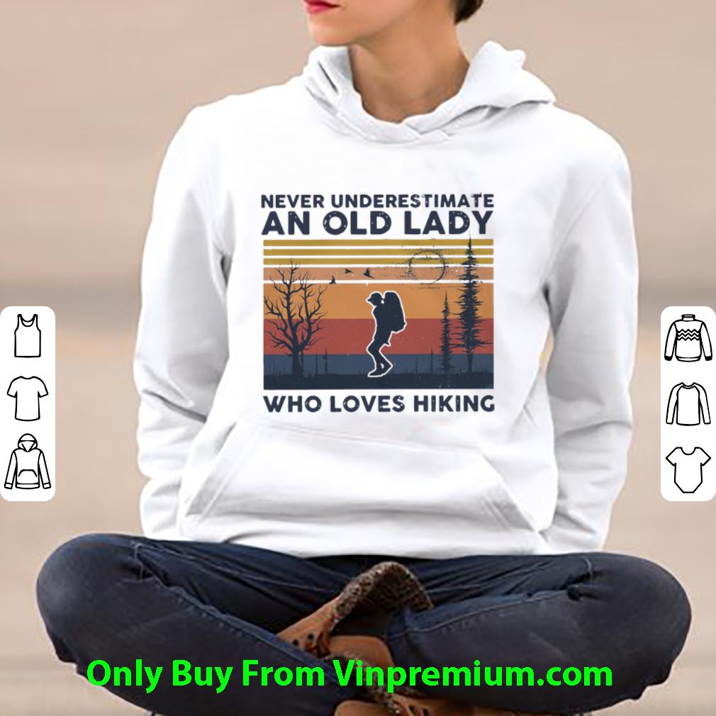 3cdf9ae0 great vintage never underestimate an old lady who loves hiking shirt 4 - Great Vintage Never Underestimate An Old Lady Who Loves Hiking shirt