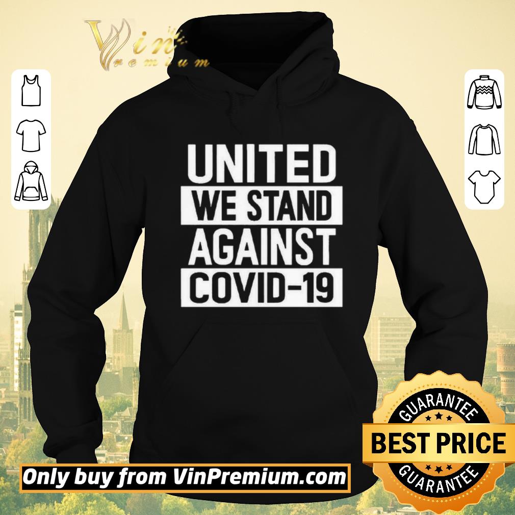 3f3d4ec6 funny united we stand against covid 19 shirt sweater 4 - Funny United We Stand Against COVID-19 shirt sweater
