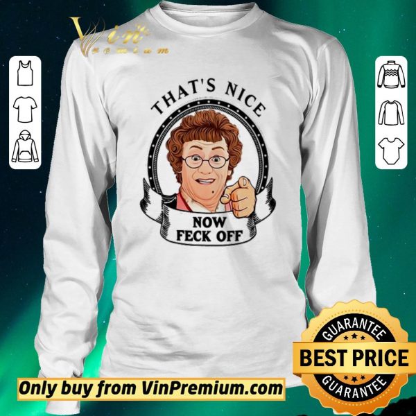 Pretty Mrs. Brown’s Boys that’s nice now feck off shirt sweater