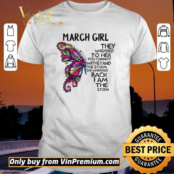 Premium March girl Butterfly the whispered to her you cannot withstand shirt sweater