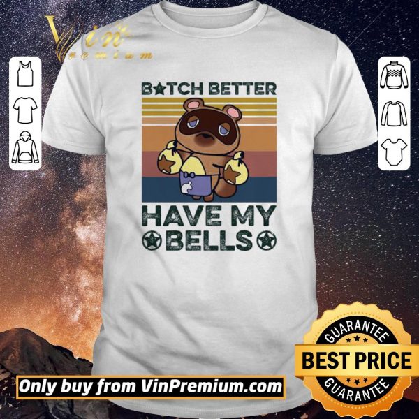 Premium Bitch Better Have My Bells Vintage shirt sweater