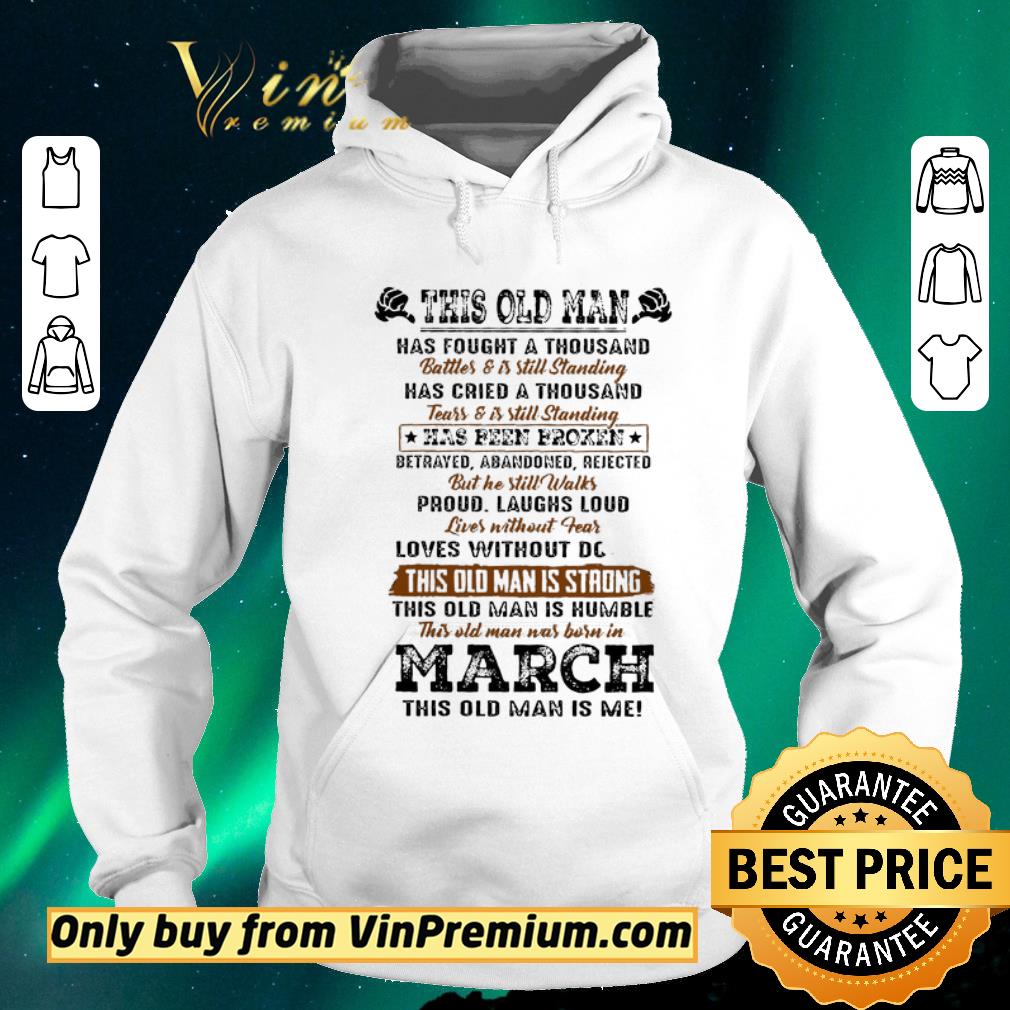 46038f59 nice this old man has fought a thousand battles is still standing has cried shirt sweater 4 - Nice This Old Man Has Fought A Thousand Battles & Is Still Standing Has Cried shirt sweater